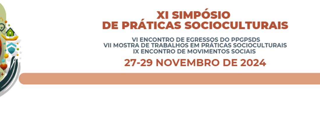 XI Simpósio em Práticas Socioculturais, IX Encontro de Movimentos Sociais, VII Mostra de Trabalhos em Práticas Socioculturais, VI Encontro de Egressos