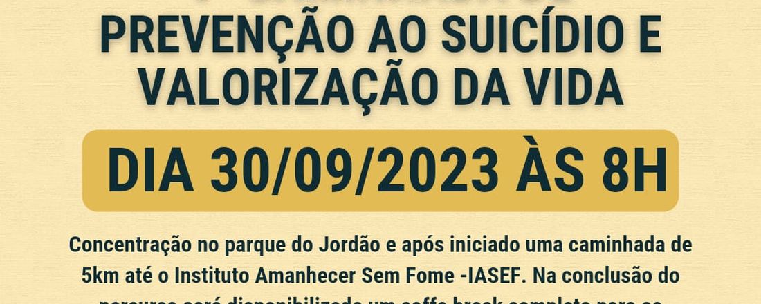 1ª Caminhada de Prevenção ao Suicídio e Valorização da Vida do IASEF