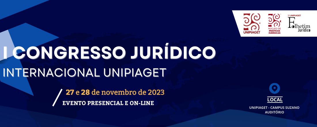 I CONGRESSO JURÍDICO INTERNACIONAL UNIPIAGET