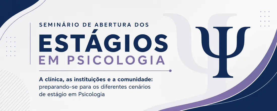 A clínica, as instituições e a comunidade: preparando-se para os diferentes cenários de estágio em Psicologia