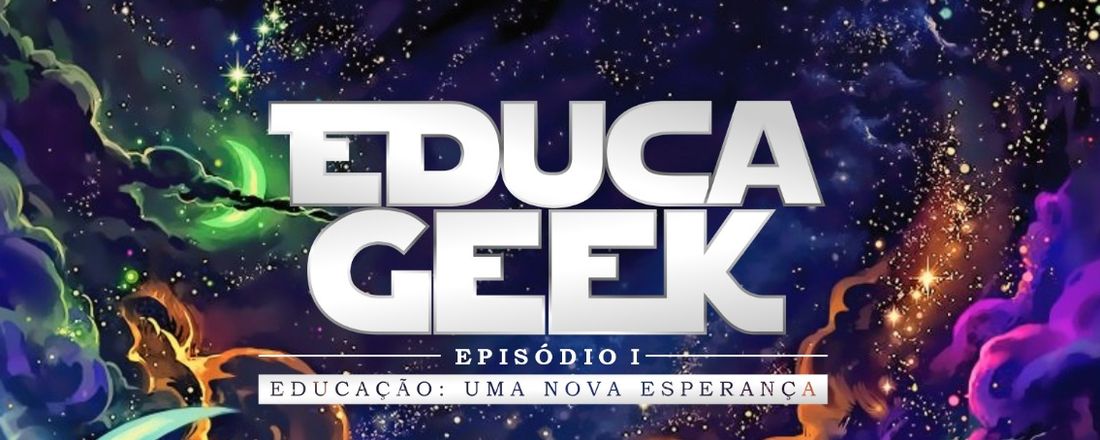 EDUCAGEEK - Episódio 1 - Educação uma nova esperança