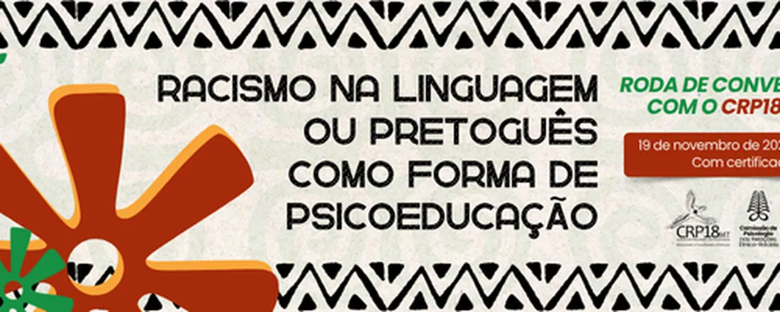 Roda de Conversa: Racismo na Linguagem ou Pretoguês como forma de Psicoeducação