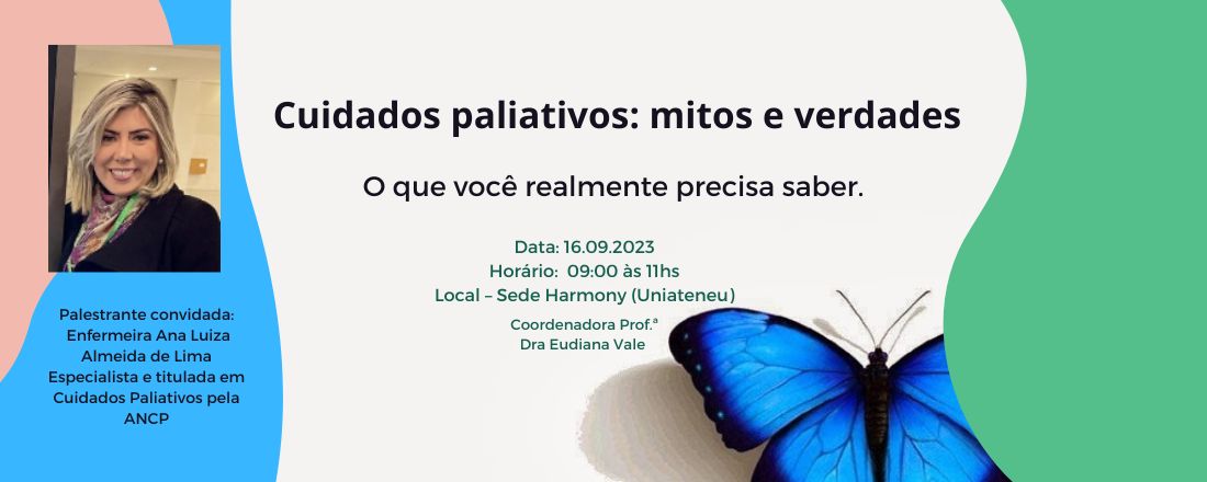 Palestra: Cuidados paliativos: mitos e verdades. O que você realmente precisa saber.