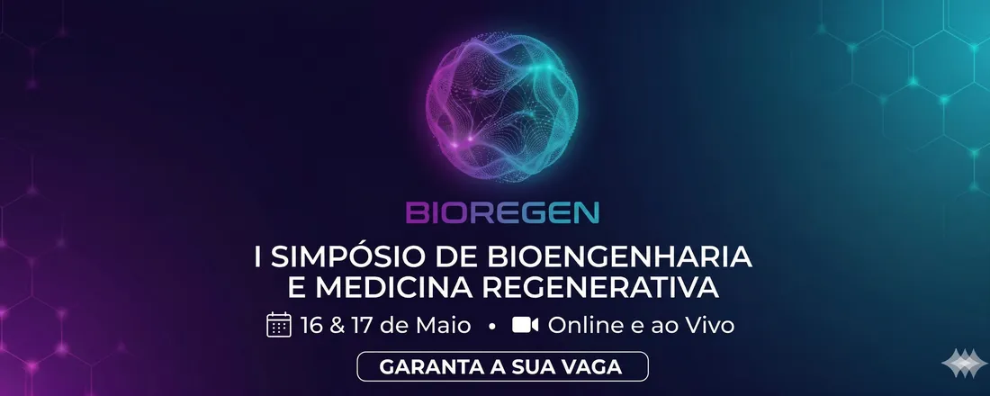 BioRegen 2026: I Simpósio de Bioengenharia e Medicina Regenerativa