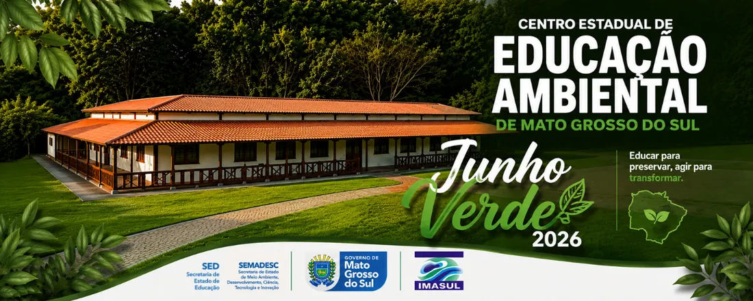 Junho Vivo - Centro Estadual de Educação Ambiental de MS