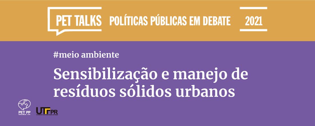 PET talks - "Sensibilização e manejo dos resíduos sólidos urbanos"