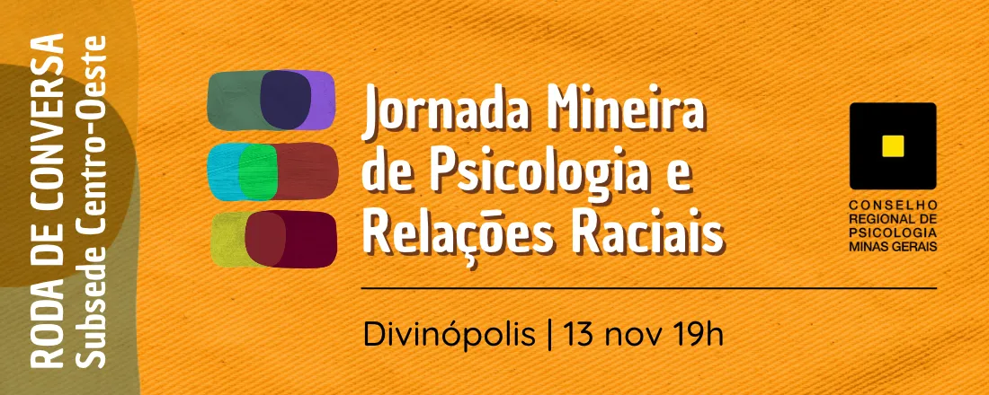 Roda de conversa - Patologia ou sintoma social? A responsabilidade da Psicologia na construção de uma prática antirracista