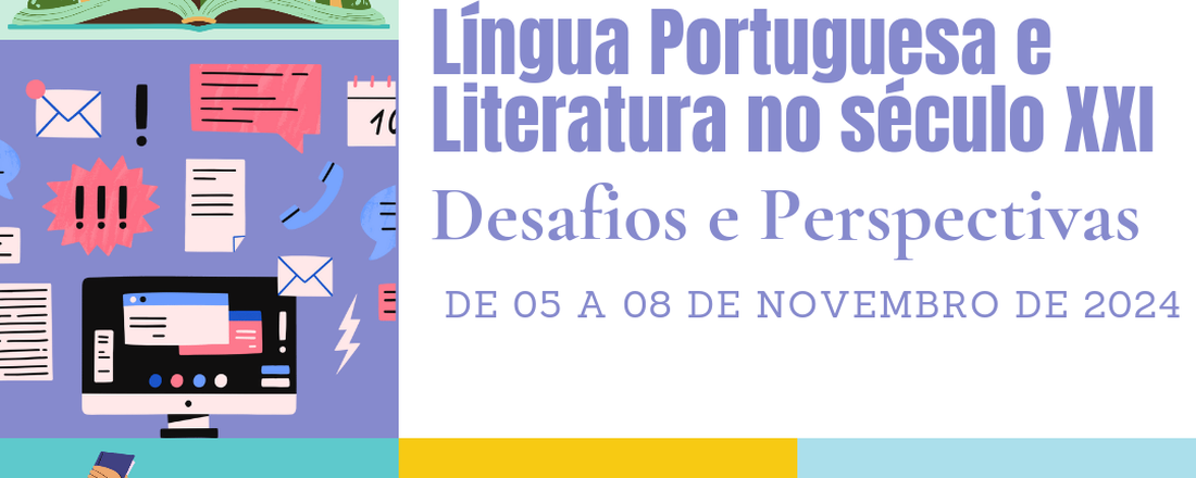 VII SEMANA DE LETRAS DO CAMPUS PROFESSOR POSSIDÔNIO QUEIROZ –  O Ensino de Língua Portuguesa e Literatura no século XXI: desafios e perspectivas