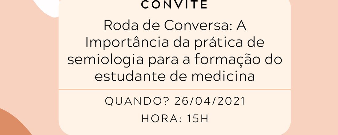 A Importância da Prática de Semiologia para a Formação do estudante de Medicina