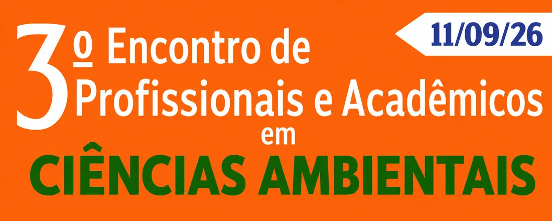 3º Encontro de Profissionais e Acadêmicos em Ciências Ambientais