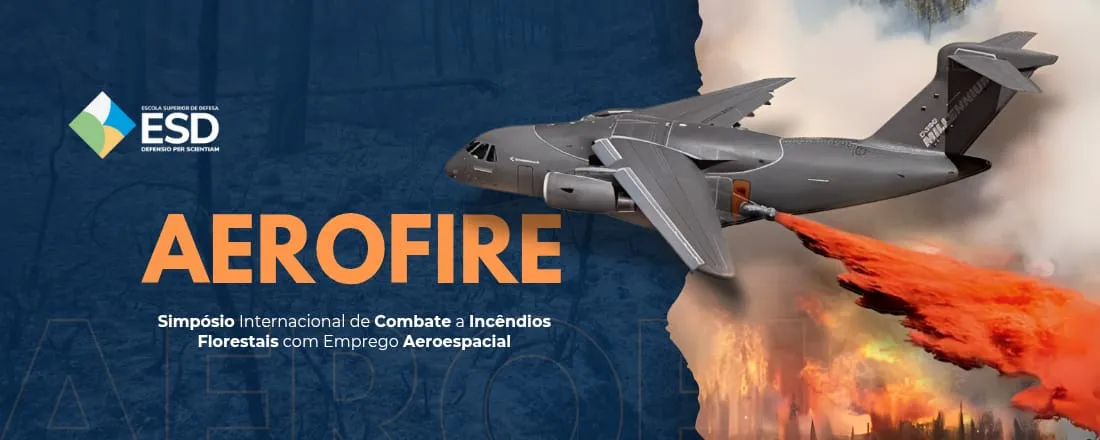 AEROFIRE Simpósio Internacional de Combate a Incêndios Florestais com Emprego Aeroespacial