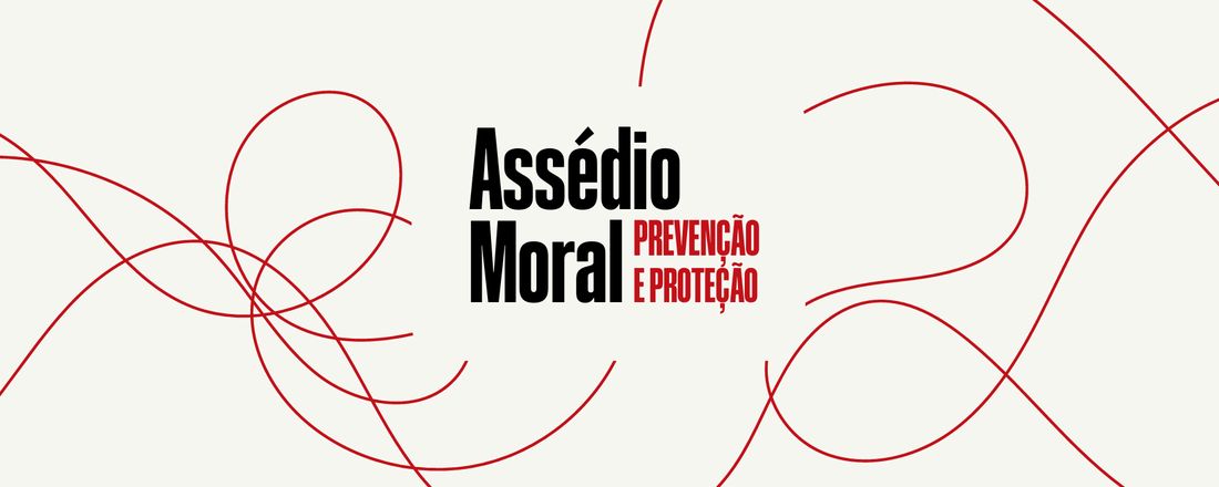 Seminário "Assédio Moral: Prevenção e proteção"