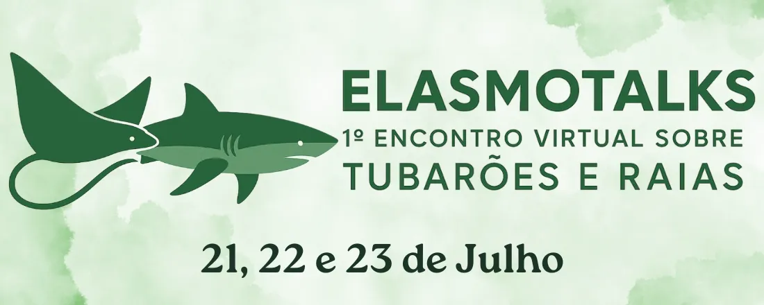 ElasmoTalks – 1º Encontro Virtual sobre Tubarões e Raias