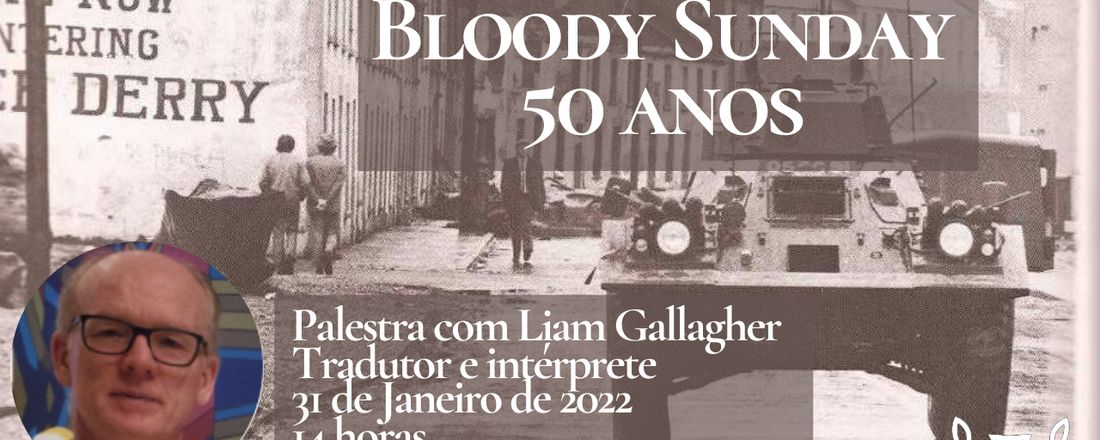 Bloody Sunday 50 anos – Palestra com Liam Gallagher