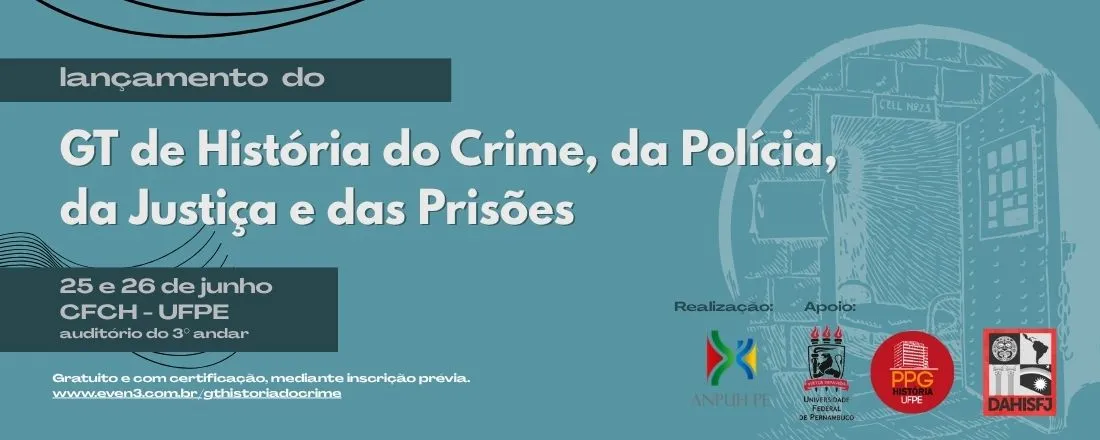 Lançamento do GT de História do Crime, da Polícia, da Justiça e das Prisões
