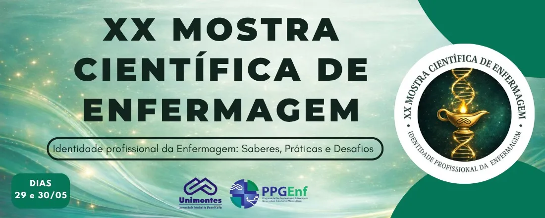 XX MOSTRA CIENTIFICA DE ENFERMAGEM DA UNIMONTES - Identidade Profissional da Enfermagem: Saberes, Práticas e Desafios