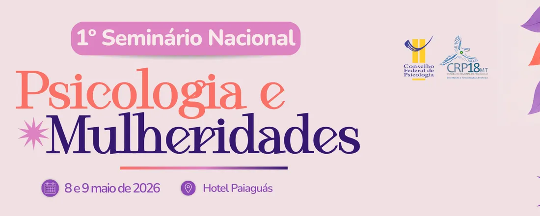 1º Seminário Nacional Psicologia e Mulheridades