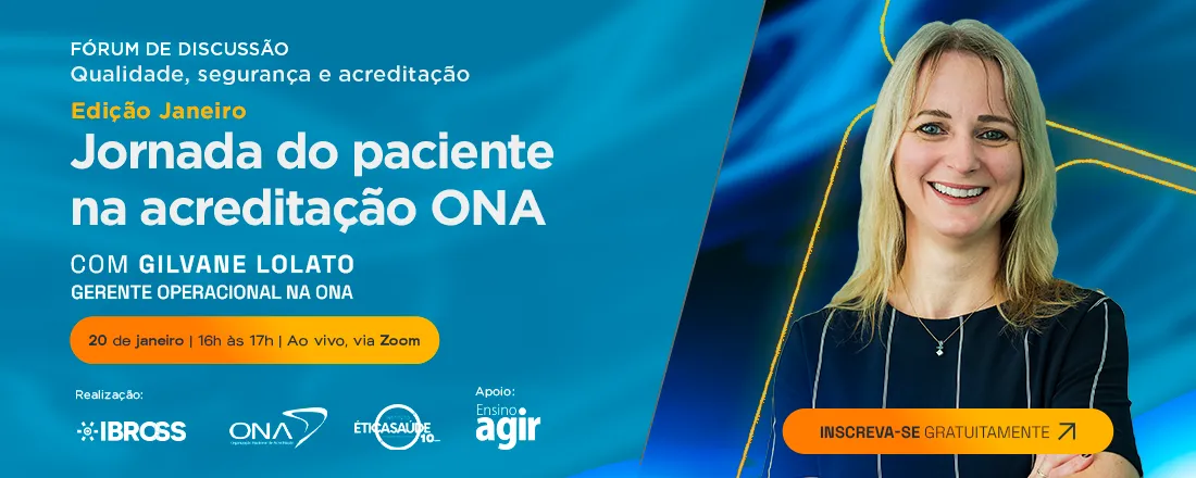 Fórum IBROSS, ONA e IES - Jornada do Paciente na Acreditação ONA