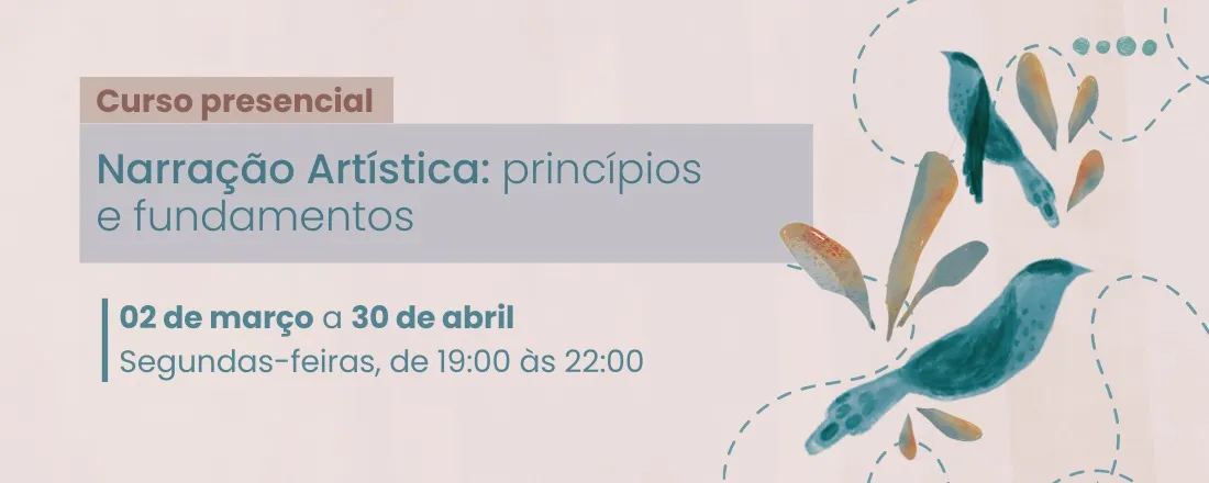 Curso Narração Artística: Princípios e Fundamentos - 1º semestre 2026