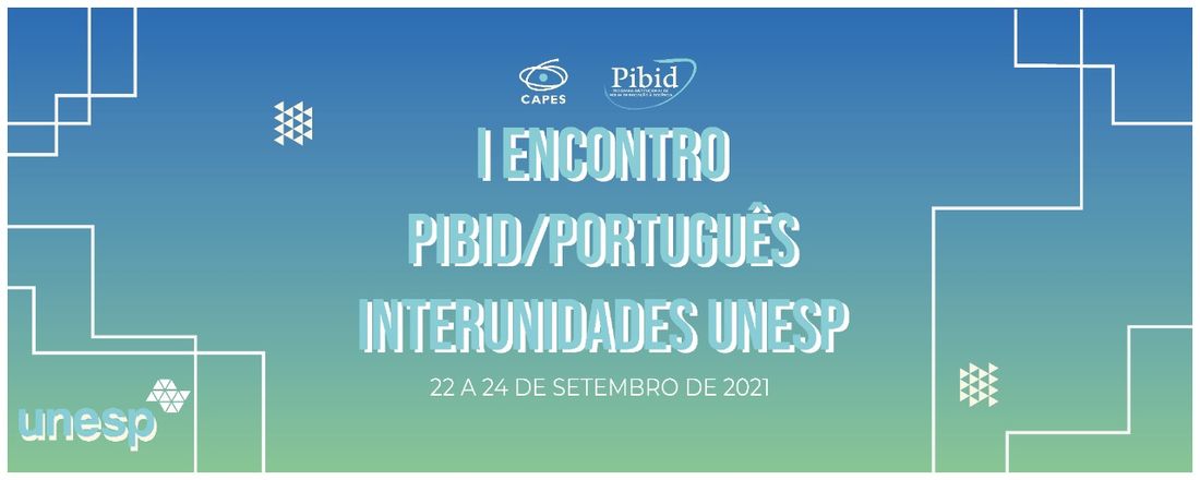 I Encontro PIBID/Português Interunidades da UNESP