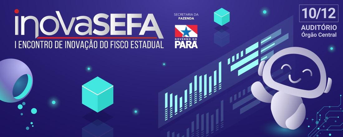 InovaSEFA - I Encontro de Inovação do Fisco Estadual