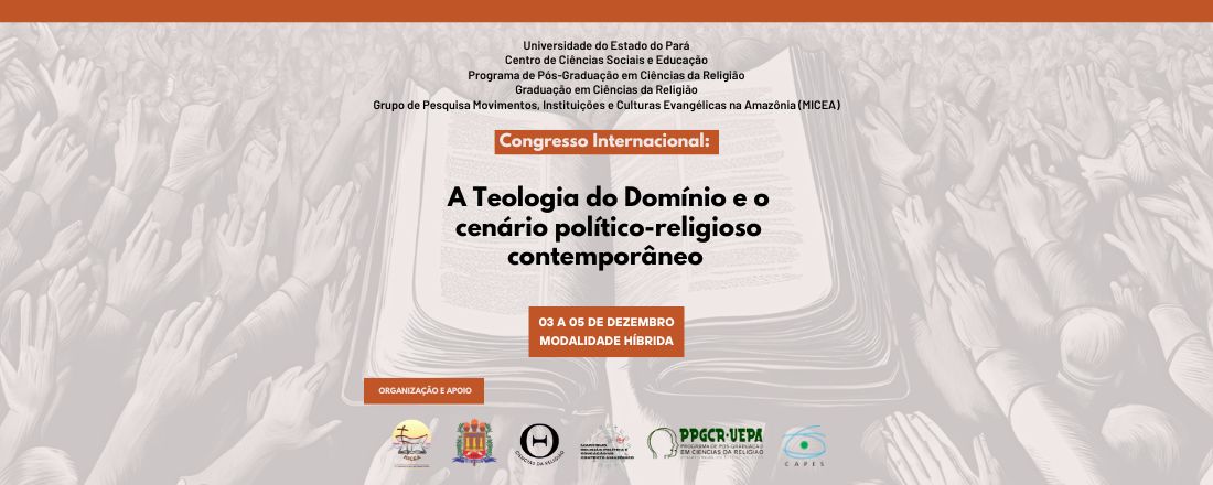 CONGRESSO INTERNACIONAL: A TEOLOGIA DO DOMÍNIO E O CENÁRIO POLÍTICO-RELIGIOSO CONTEMPORÂNEO