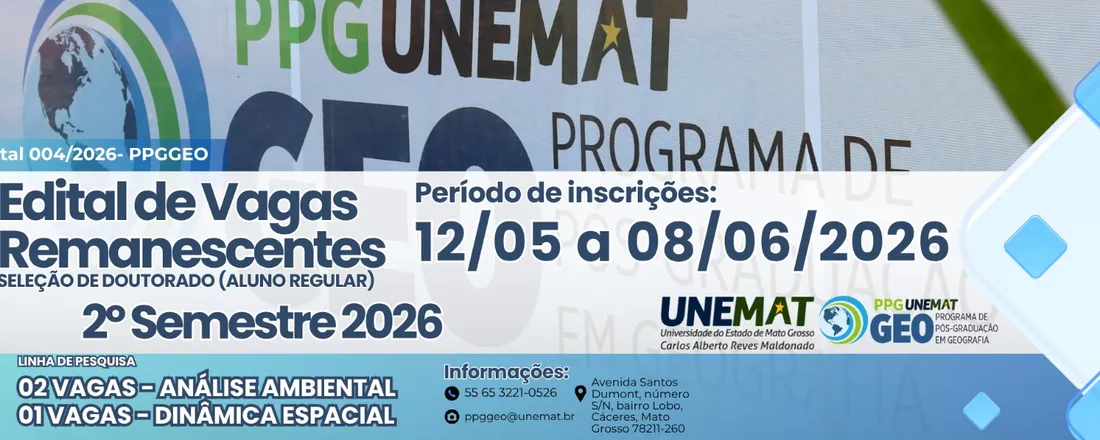 EDITAL 004/2026-PPGGEO UNEMAT - EMISSÃO DE BOLETO DO  PROCESSO SELETIVO PARA INGRESSO EM VAGAS REMANESCENTES NO CURSO DE PÓS-GRADUAÇÃO STRICTO SENSU – DOUTORADO ACADÊMICO EM GEOGRAFIA DO EDITAL 007/2025-PPGGEO