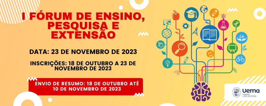 I FÓRUM DE ENSINO, PESQUISA E EXTENSÃO DO CAMPUS LAGO DA PEDRA