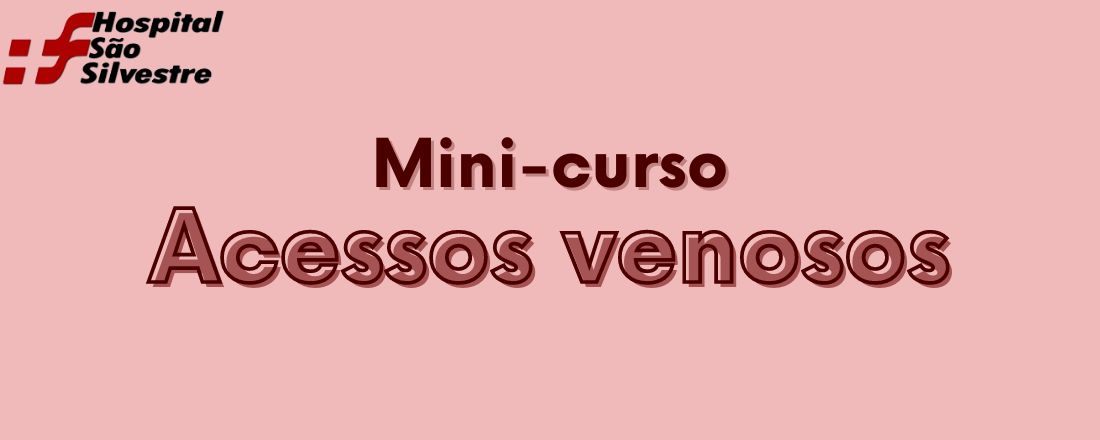 Minicurso - Acesso venoso