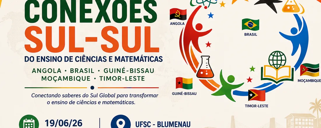 I Colóquio Internacional Conexões Sul-Sul no Ensino de Ciências e Matemáticas em Angola, Brasil, Guiné-Bissau, Moçambique e Timor-Leste