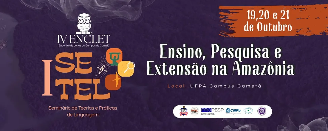 IV Encontro de Estudantes de Letras de Cametá e I Seminário de Teorias e Práticas de Linguagem