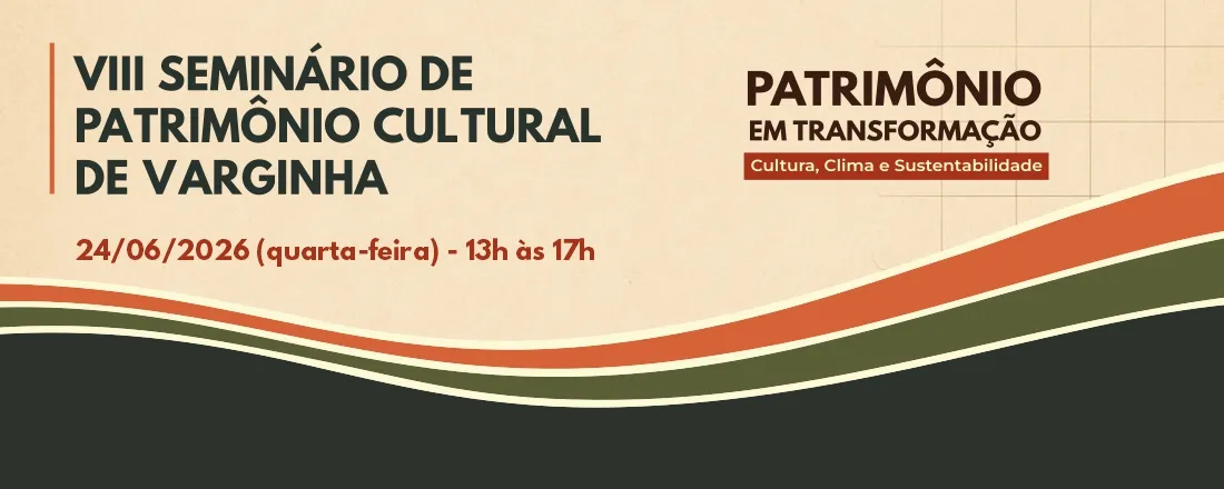 VIII Seminário de Patrimônio Cultural de Varginha