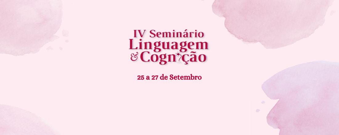 IV Seminário Linguagem e Cognição