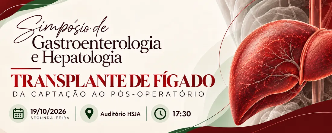 I SIMPÓSIO DE GASTROENTEROLOGIA E HEPATOLOGIA - TRANSPLANTE DE FÍGADO