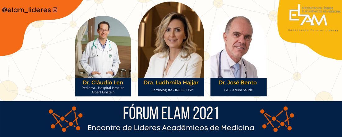 Fórum Encontro de Líderes e Acadêmicos de Medicina (ELAM)