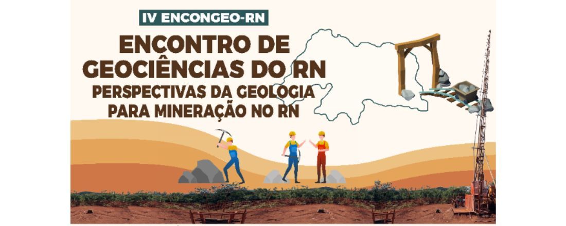 IV ENCONGEO - RN ENCONTRO DE GEOCIÊNCIAS DO RIO GRANDE DO NORTE