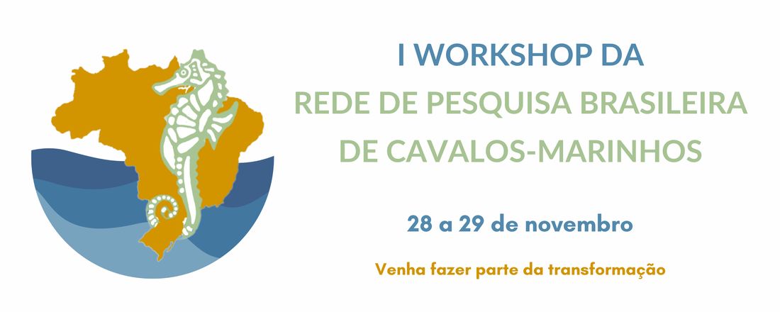 I Workshop Rede de Pesquisa Brasileira de Cavalos Marinhos