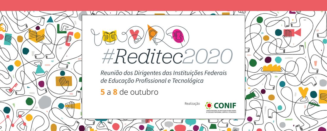 44ª Reditec - Reunião Anual dos Dirigentes das Instituições Federais de Educação Profissional e Tecnológica