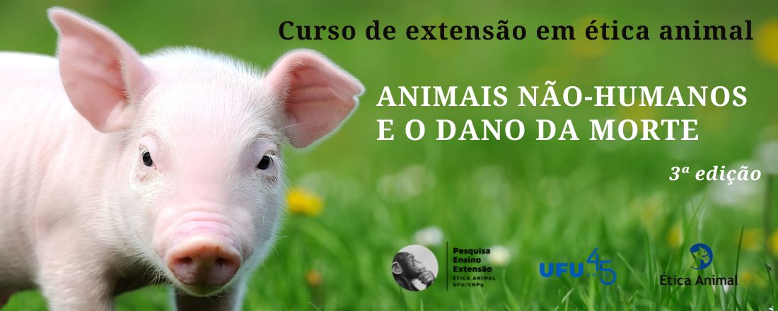 Curso "Animais não-humanos e o dano da morte" [3° ed.]