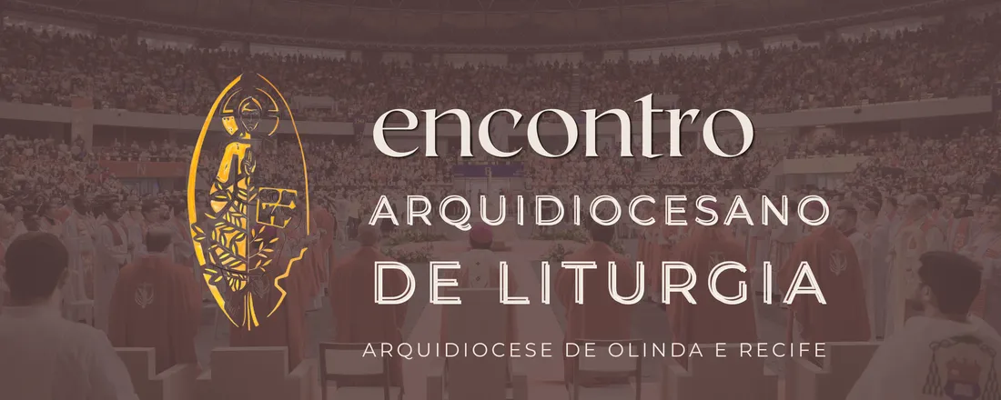 Encontro Arquidiocesano de Liturgia 2026