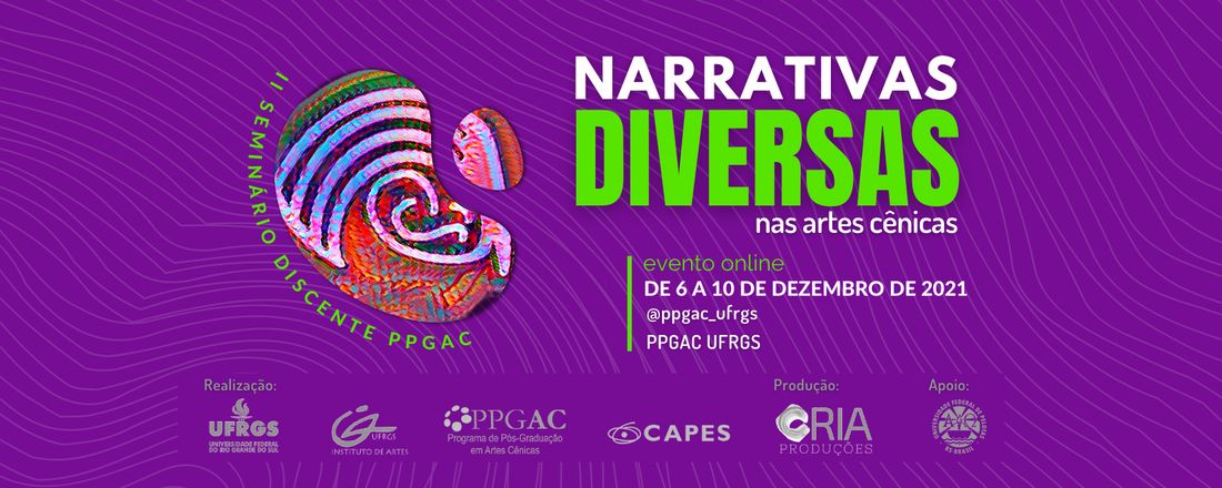 II Seminário Discente PPGAC Narrativas Diversas nas Artes Cênicas