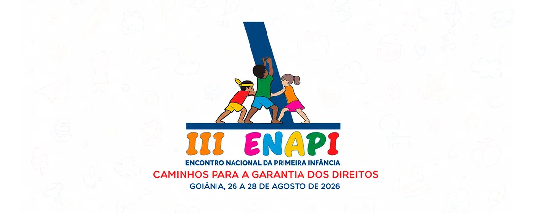 III ENAPI - Encontro Nacional da Primeira Infância