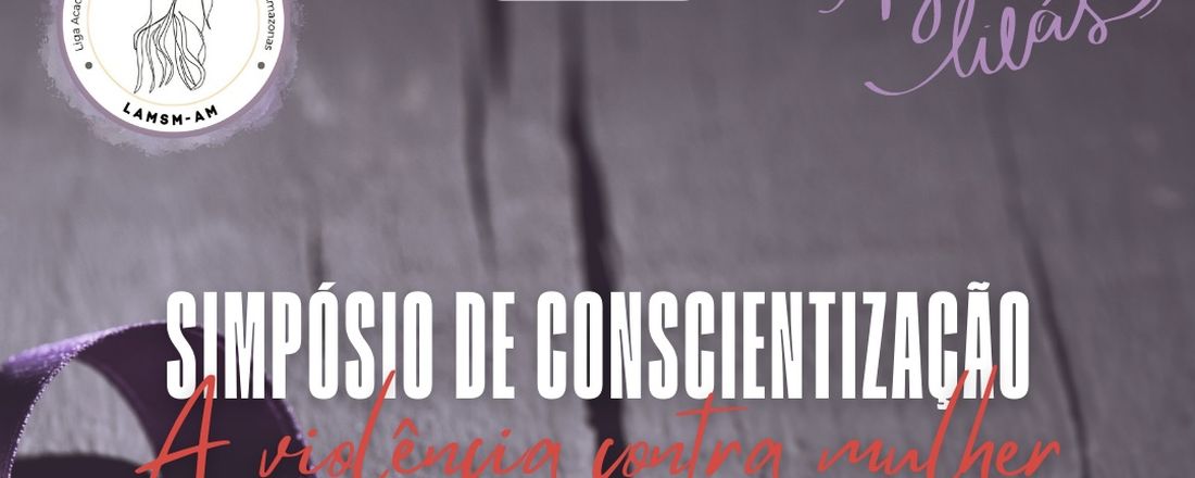 I Simpósio de Conscientização ao Combate à Violência Contra a Mulher