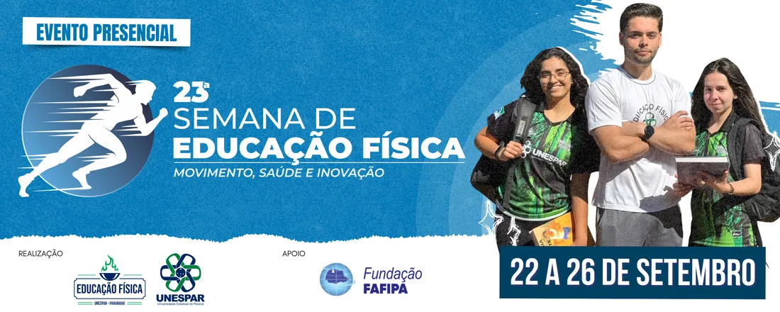 23ª Semana de Educação Física UNESPAR - Paranavaí: Movimento, Saúde e Inovação