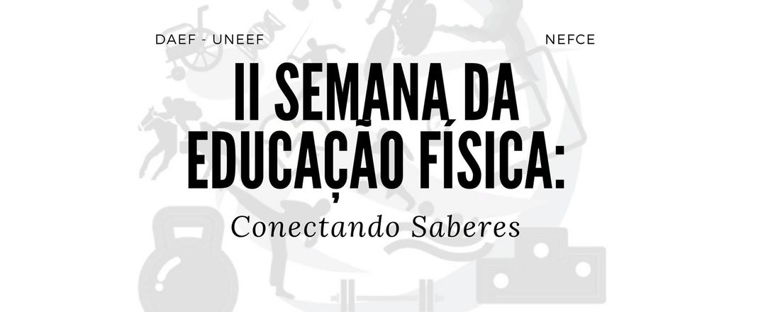 II SEMANA DA EDUCAÇÃO FÍSICA