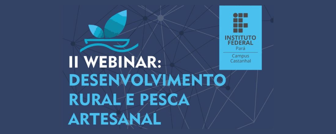 II Webinar: Desenvolvimento rural e a pesca artesanal
