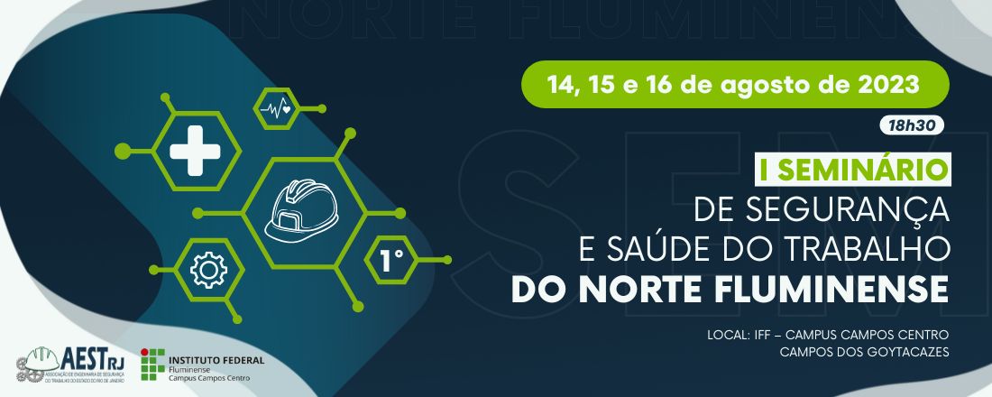 I Seminário de Segurança e Saúde do Trabalho do Norte Fluminense