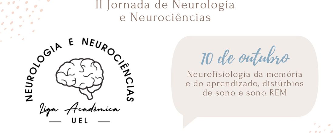 II Jornada da Liga Acadêmica de Neurologia e Neurociências - UEL