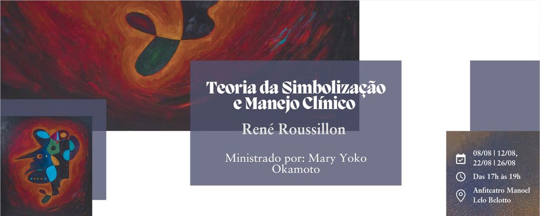 Teoria da Simbolização e Manejo Clínico: René Roussillon