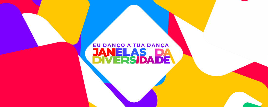 Eu danço a tua dança: janelas da diversidade